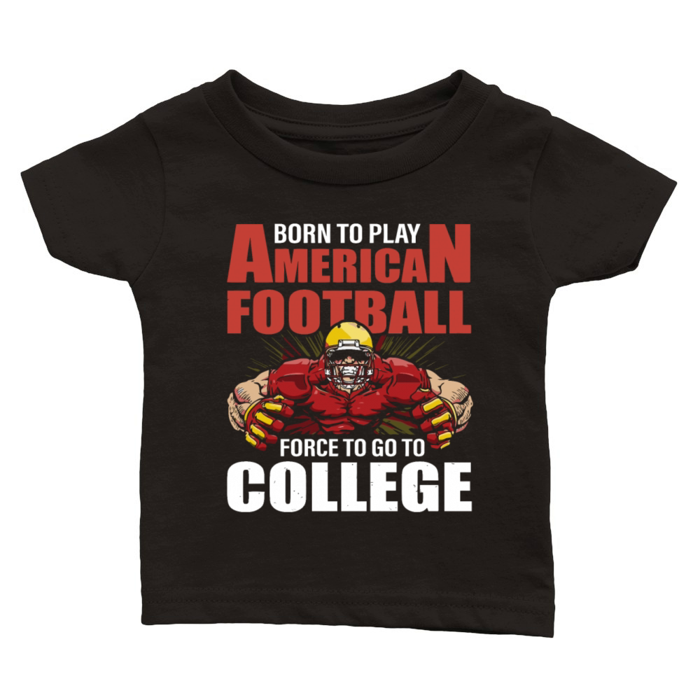 born to play american football force Classic Baby Crewneck T-shirt