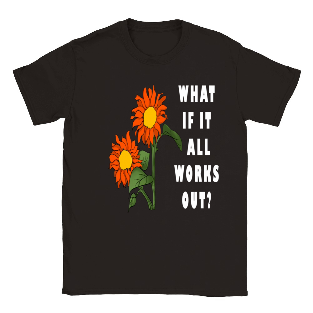 Funny Floral Quote What If It All Works Out Classic Kids Crewneck T-shirt
