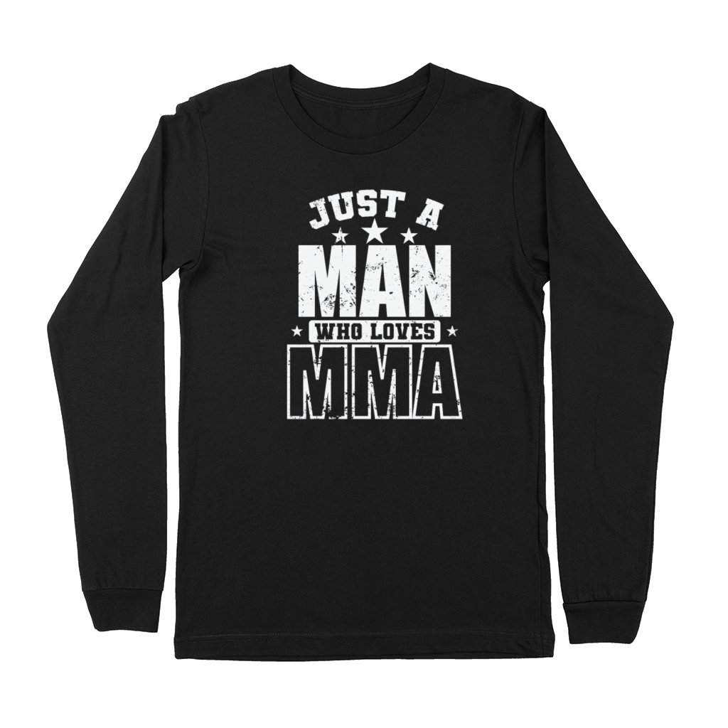Just a Man who loves MMA Mixed Martial Arts Premium Long Sleeve