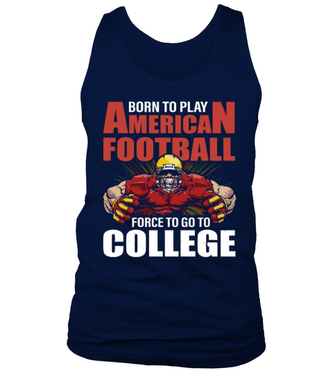 born to play american football force Tank Top Unisex
