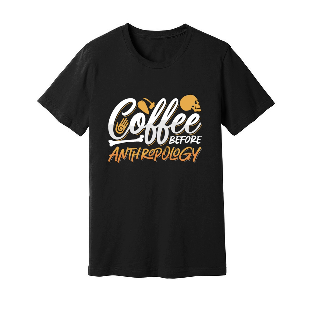 Anthropologist Coffee Archaeologists Coffee Lover Unisex Jersey Tee