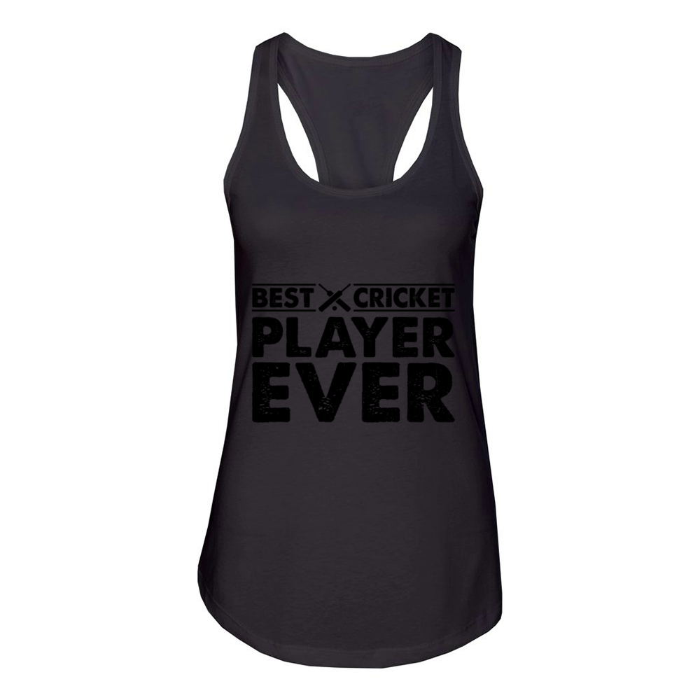 Best Cricket Player Ever - Cricketing Cricket Play Women's Racerback Tank