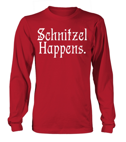 What The Schnitzel Happens Funny German Gag Saying Long sleeved Unisex