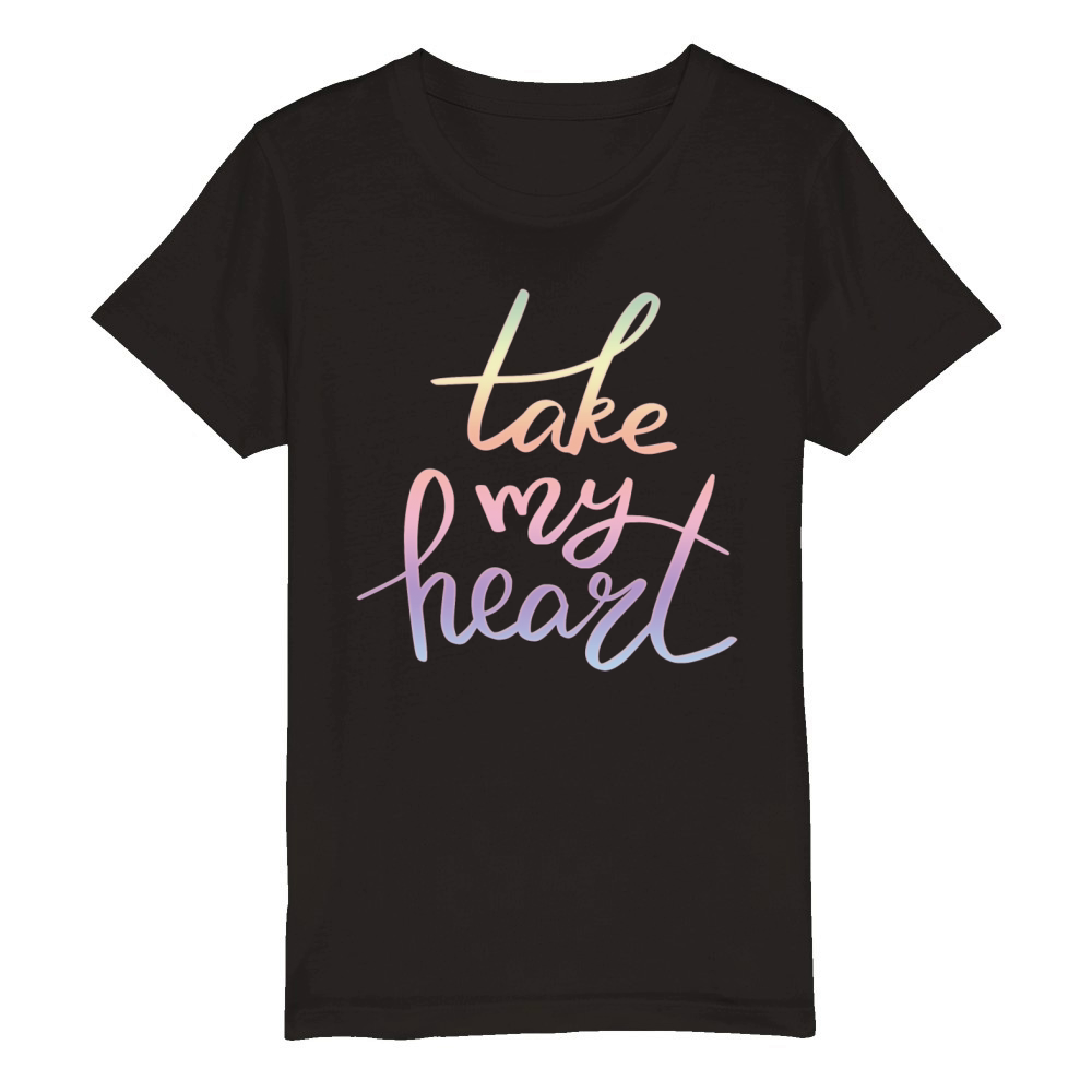 TAKE MY HEART Organic Kids Crewneck T-shirt