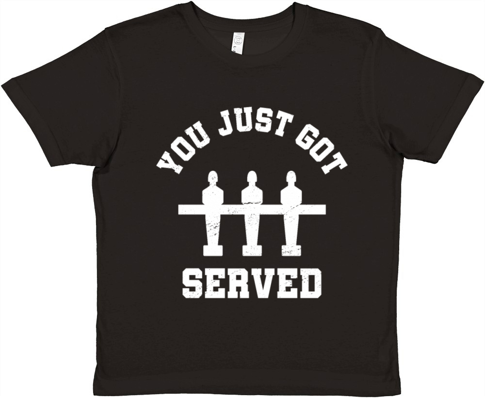 Foosball You Just got Served Premium Kids Crewneck T-shirt