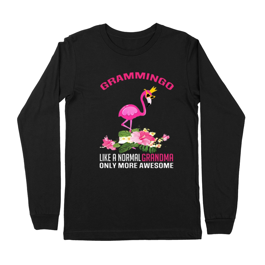 Gramingo Flamingo Like A Normal Grandma Only More Premium Long Sleeve