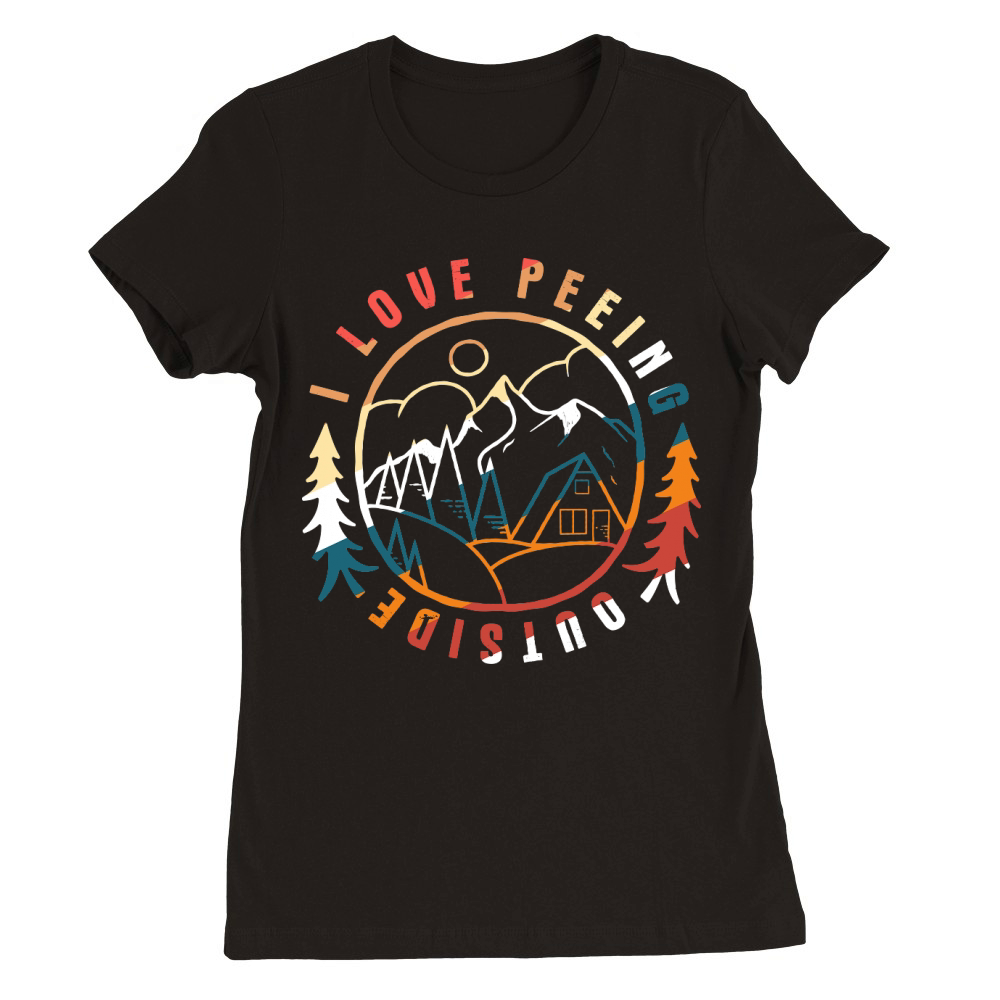 Camping Lile I love peeing Premium Womens Crewneck T-shirt