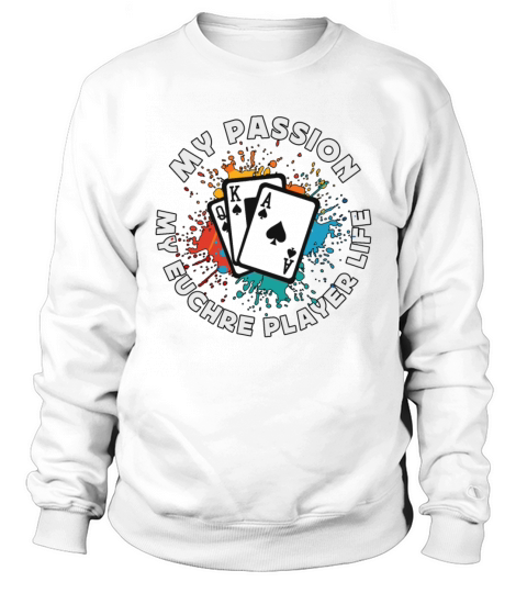 Euchre Player My Passion My Euchre Card Game Lover Sweatshirt Unisex