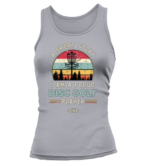 Disc Golf Player A Short Story I Am A Proud Golfer Tank top Woman