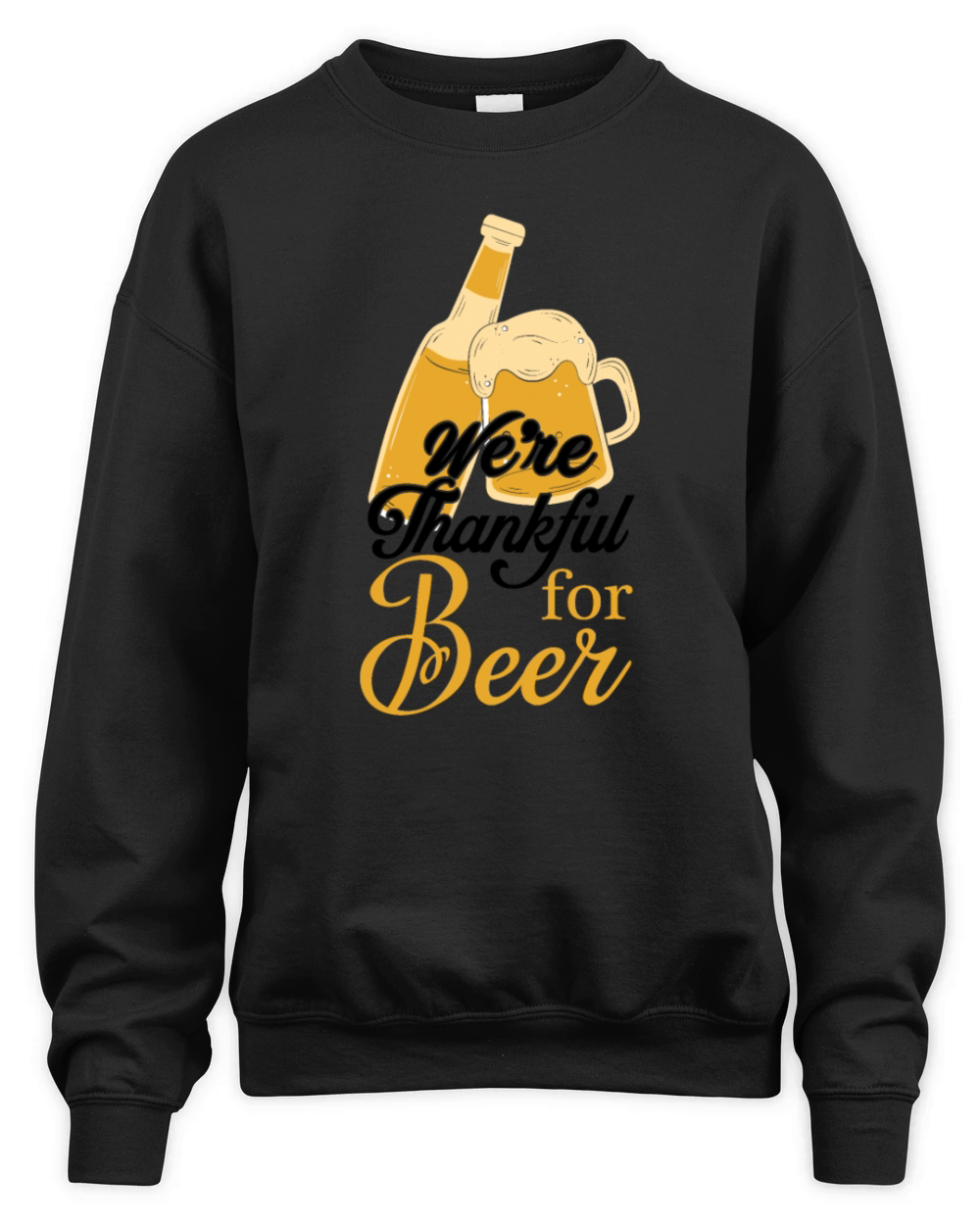 Were thankful for Beer Unisex Premium Crewneck Sweatshirt