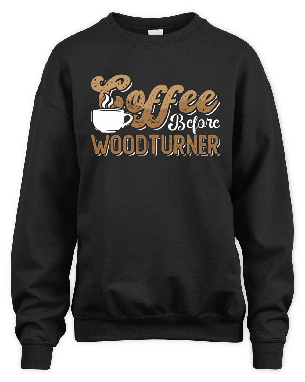 Woodturner Coffee Before Woodworker Coffee Lover Unisex Premium Crewneck Sweatshirt