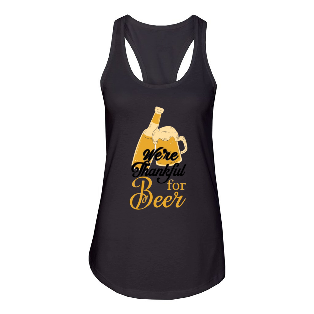 Were thankful for Beer Women's Racerback Tank