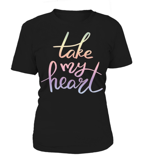 TAKE MY HEART Women's T-Shirt