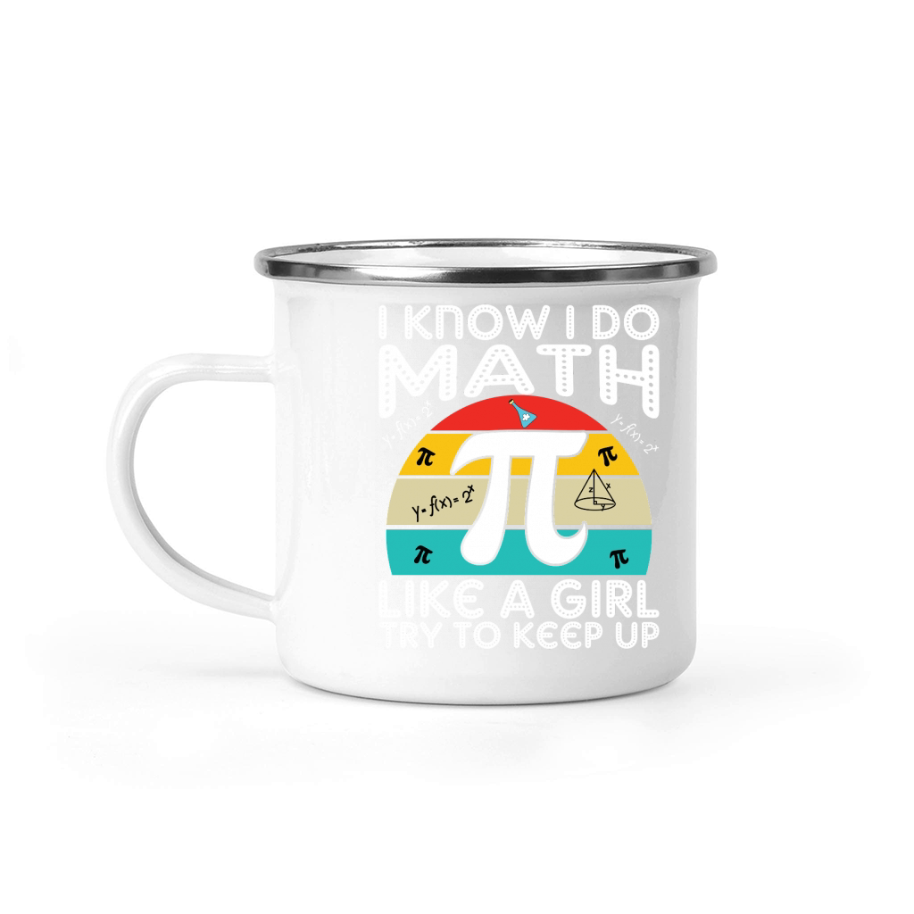 I know i do math like a girl try to keep up Camping Mug