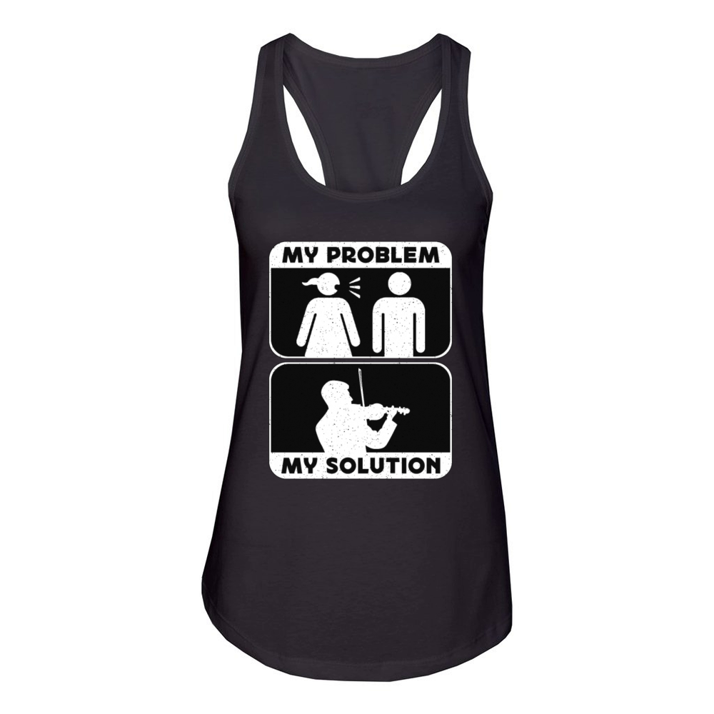 Violin Player My Problem My Solution Pictogram Dad Women's Racerback Tank