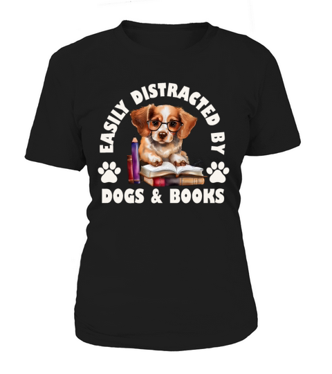 Easily Distracted By Dogs And Books Women's T-Shirt