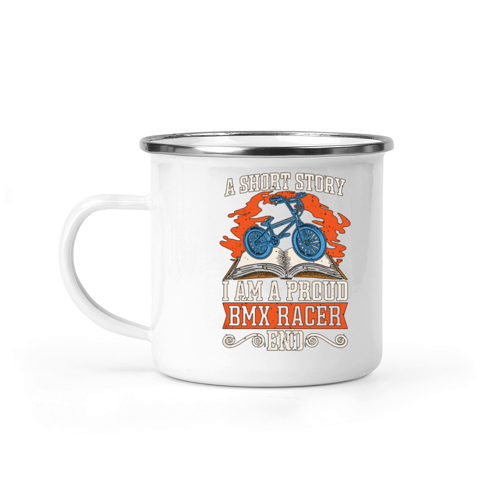 BMX Racer A Short Story I Am A Proud BMX Rider Camping Mug