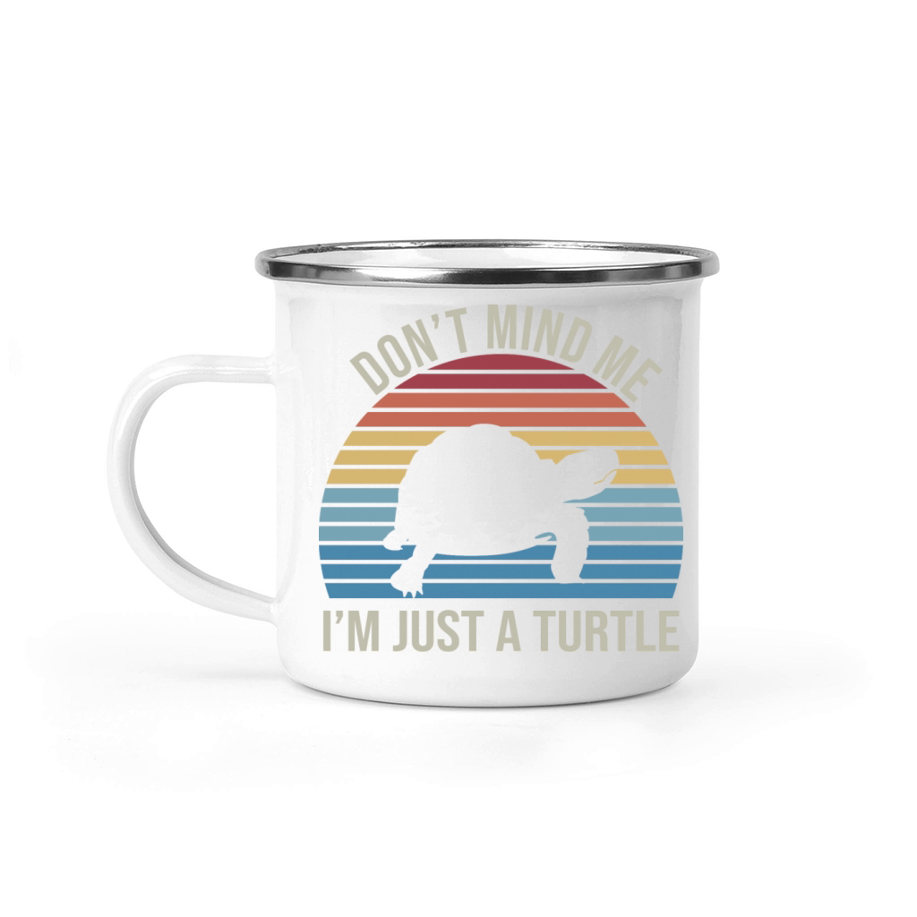 dont mind me Im just a turtle Camping Mug