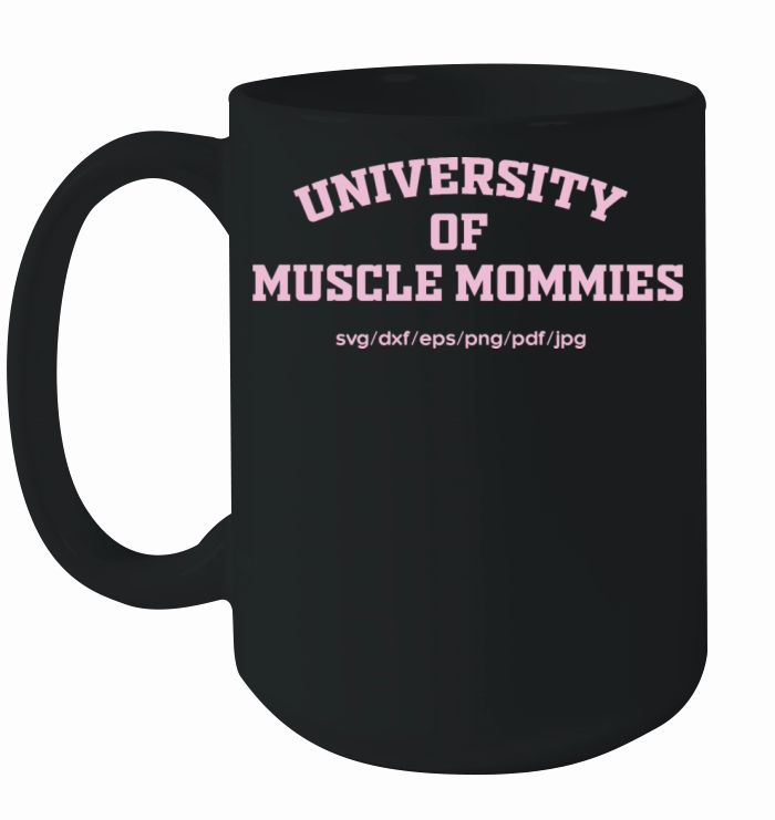 University Of Muscle Mommies Ceramic Mug