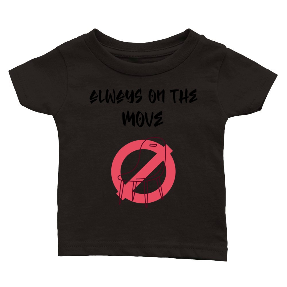 Always on the move Classic Baby Crewneck T-shirt