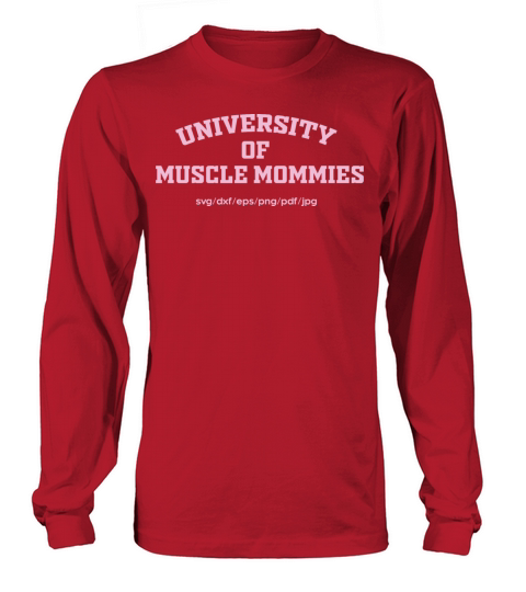 University Of Muscle Mommies Long sleeved Unisex