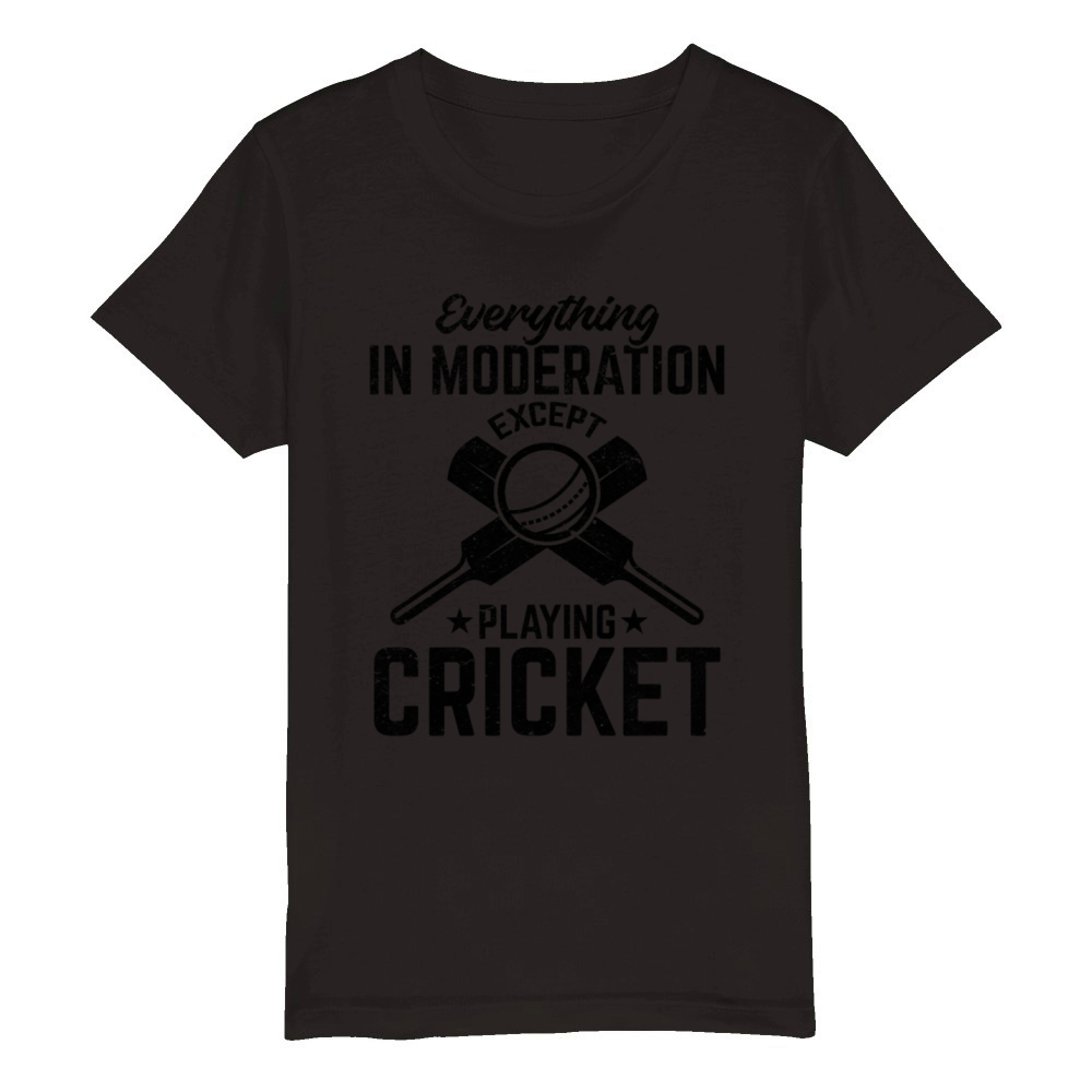 Everything in moderation except playing Cricket Organic Kids Crewneck T-shirt