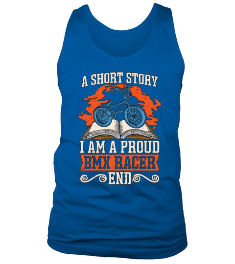 BMX Racer A Short Story I Am A Proud BMX Rider Tank Top Unisex