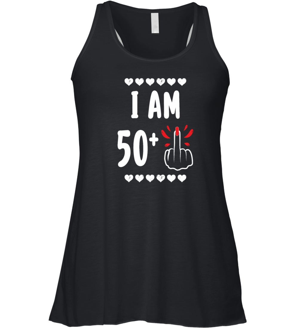 I Am 50 Plus Middle Finger Funny 51St Birthday Women's Flowy Tank Top