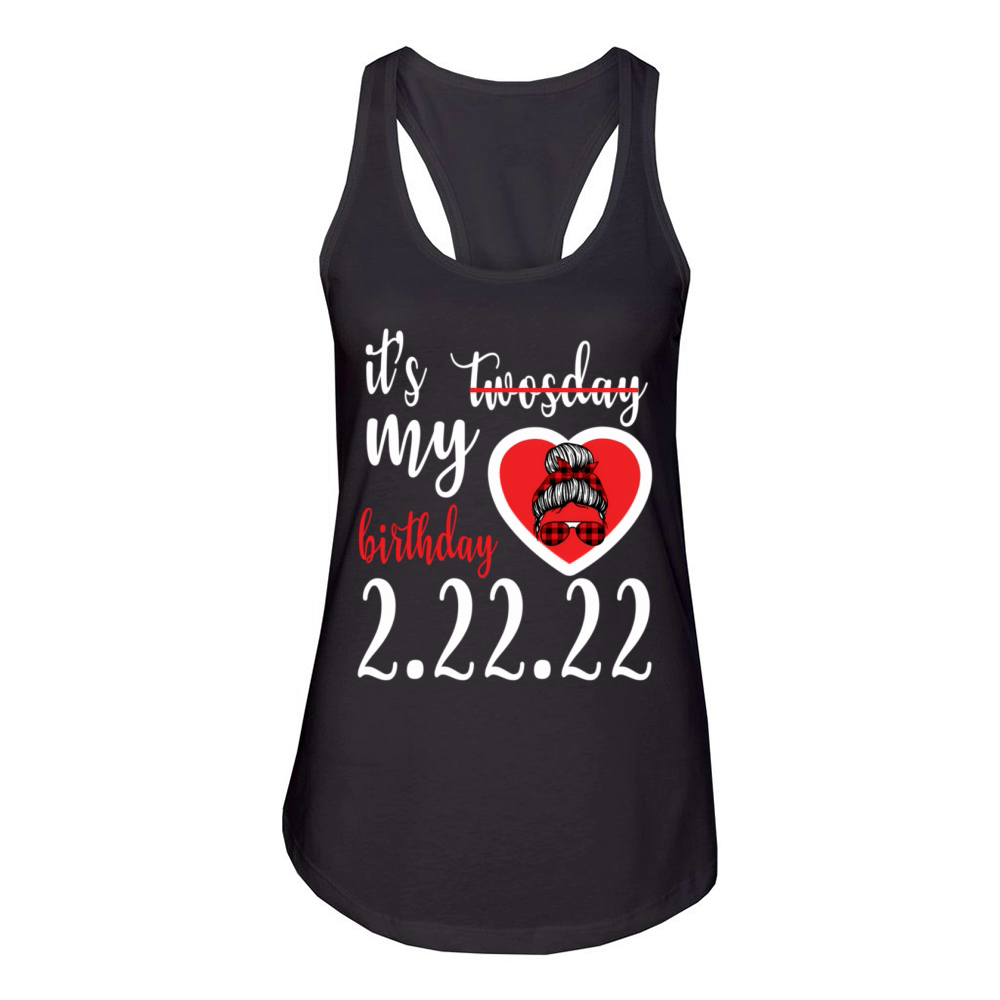 February 22Nd 02-22-2022 ItS My Tuesday Twosday Women's Racerback Tank