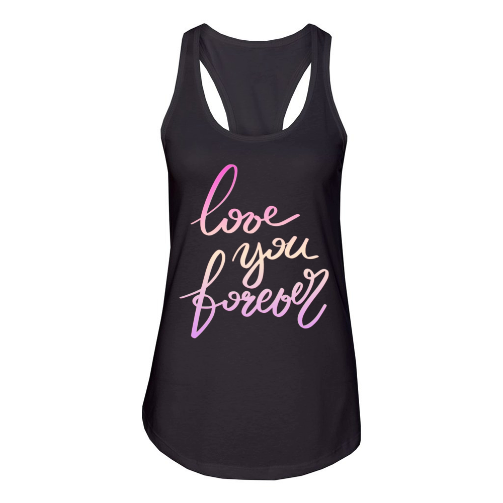LOVE YOU FOREVER Women's Racerback Tank