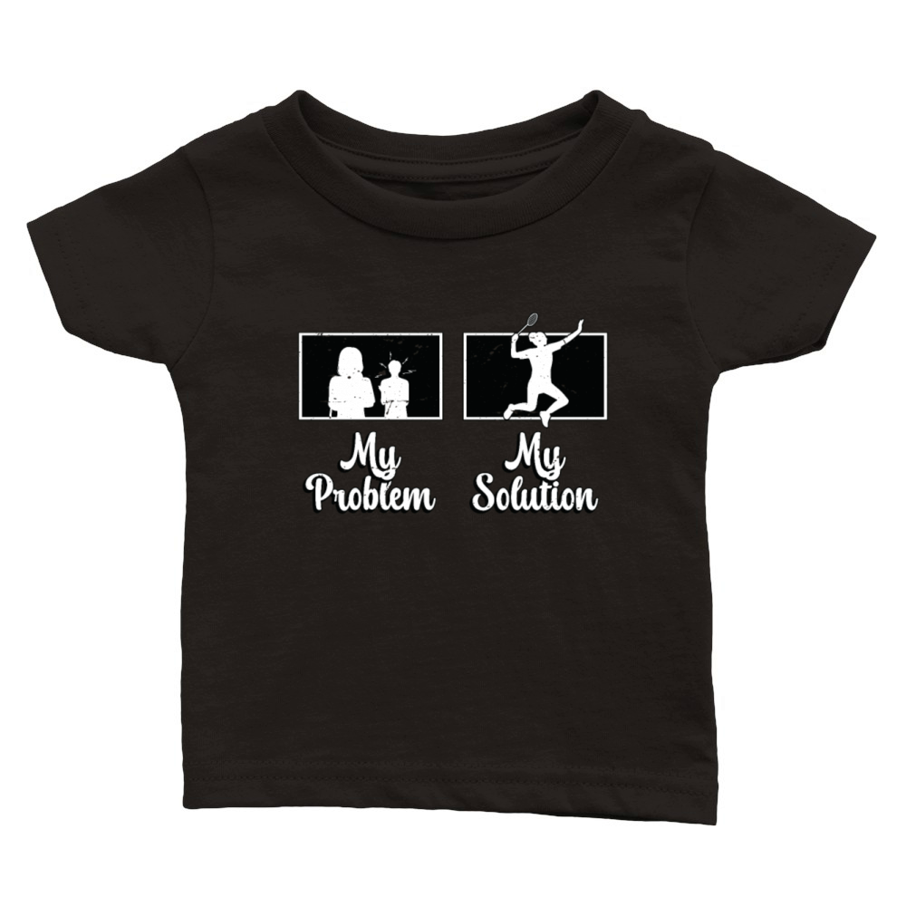 Badminton Player My Problem My Pictogram Mom Dad Classic Baby Crewneck T-shirt
