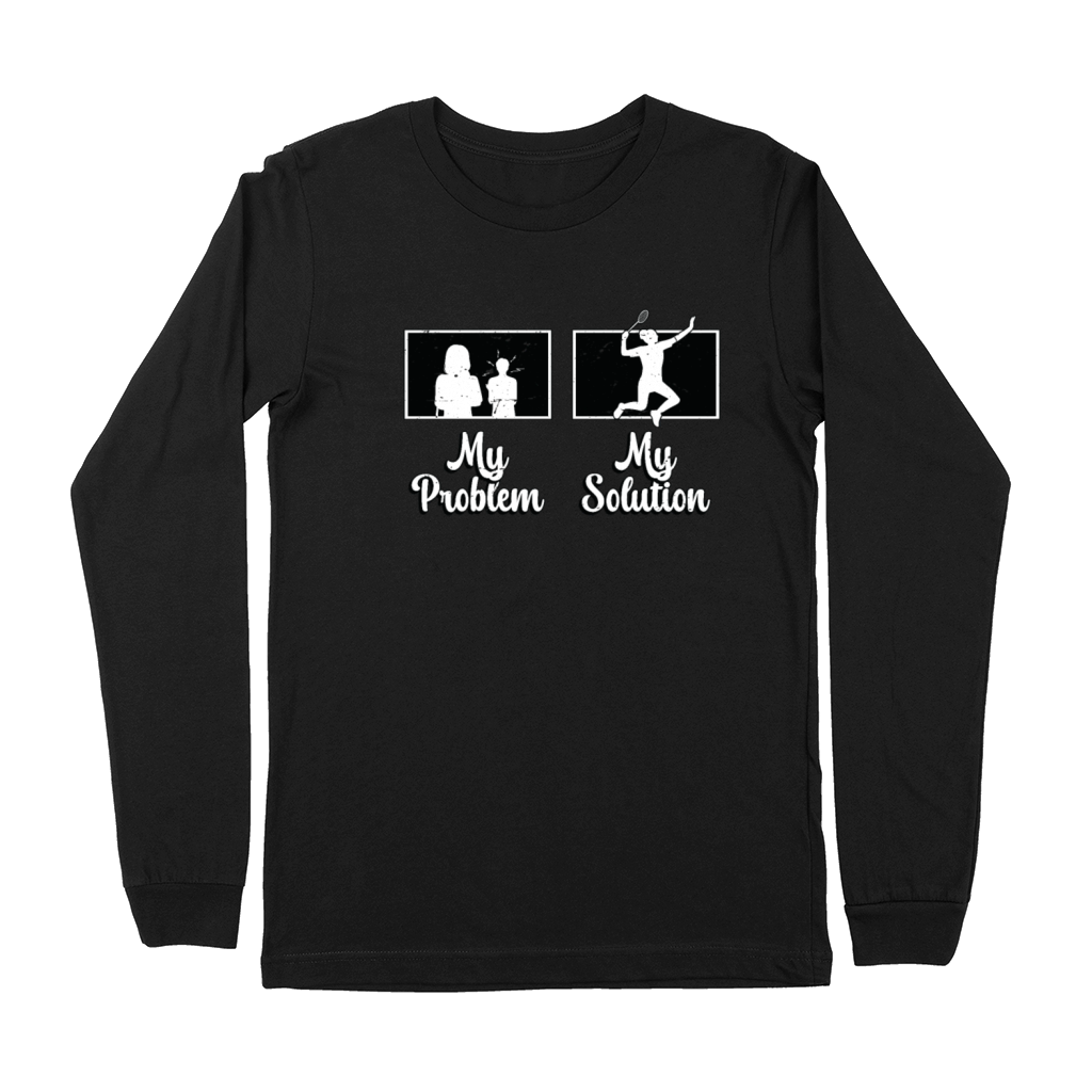 Badminton Player My Problem My Pictogram Mom Dad Premium Long Sleeve