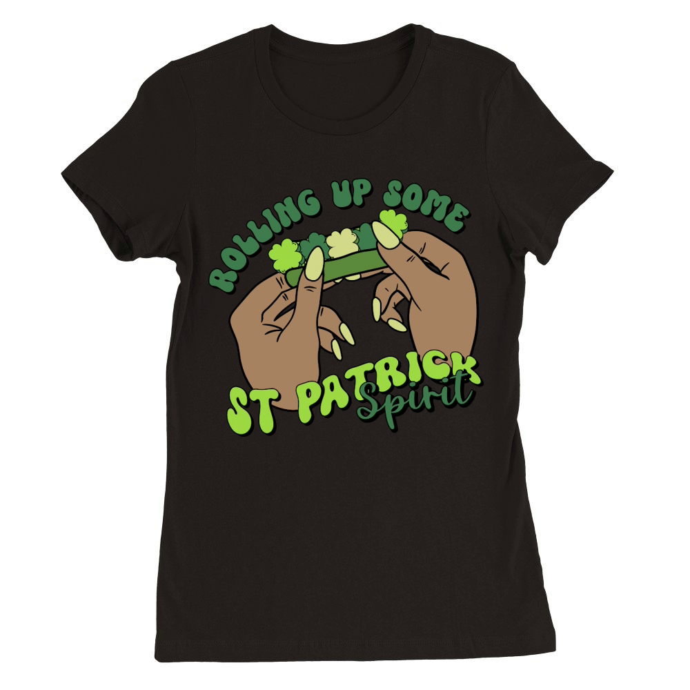 St Patricks HowdyRolling Up Some St Patrick Spirit AM Premium Womens Crewneck T-shirt