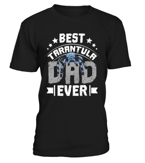 Fathers day best Tarantula dad ever T-Shirt Unisex