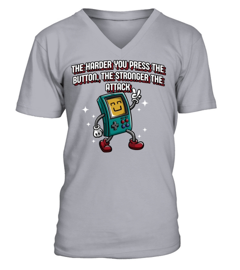 The Harder You Press the Button Funny Gamer Humor V-Neck T-shirt