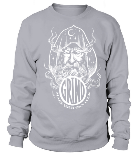 Grind Make Your Own Luck Sweatshirt Unisex