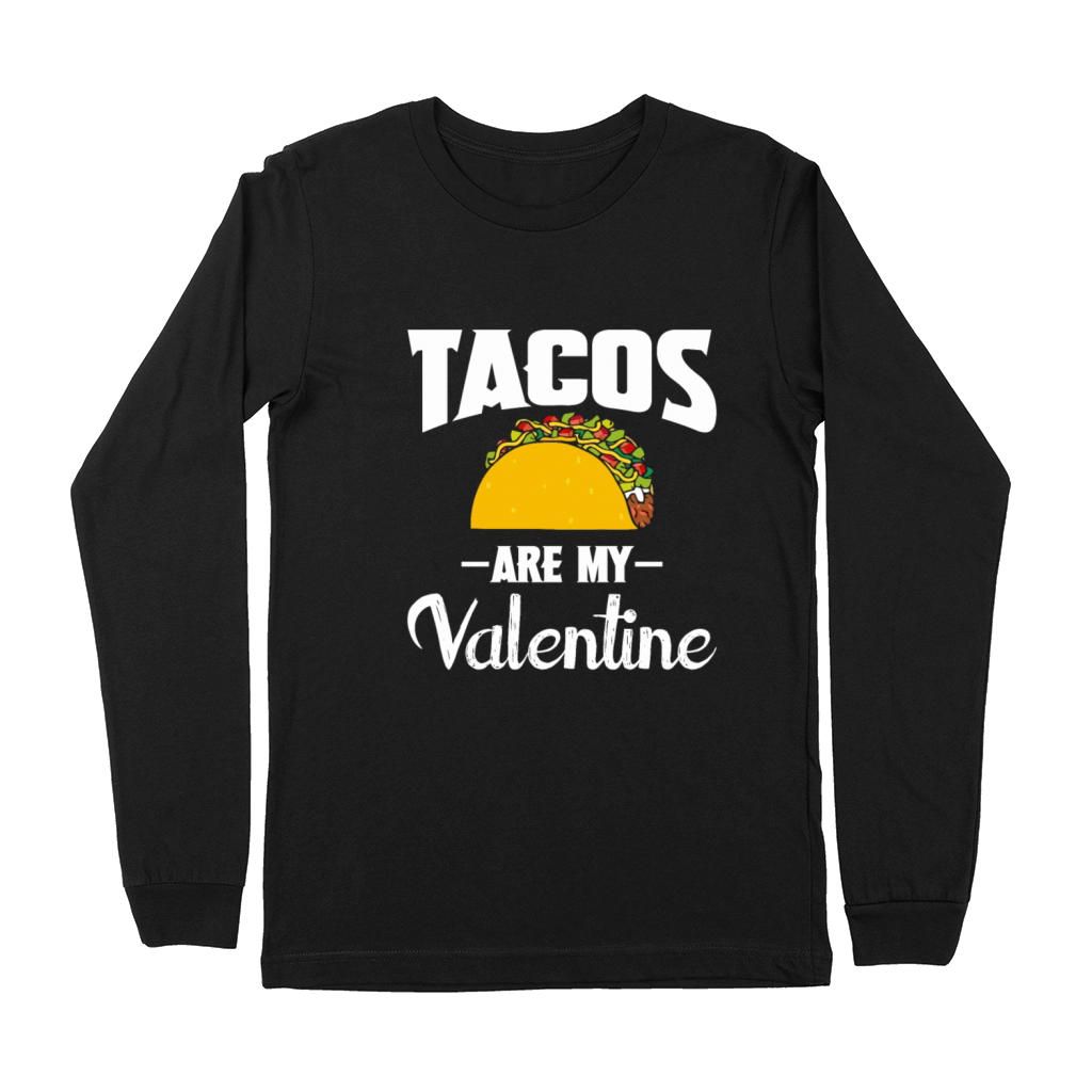 Tacos Are My Valentine Premium Long Sleeve