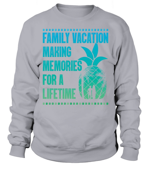 Summer Family Vacation Making Memories Sweatshirt Unisex