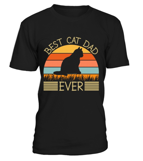 Best Cat Dad Ever T-Shirt Unisex