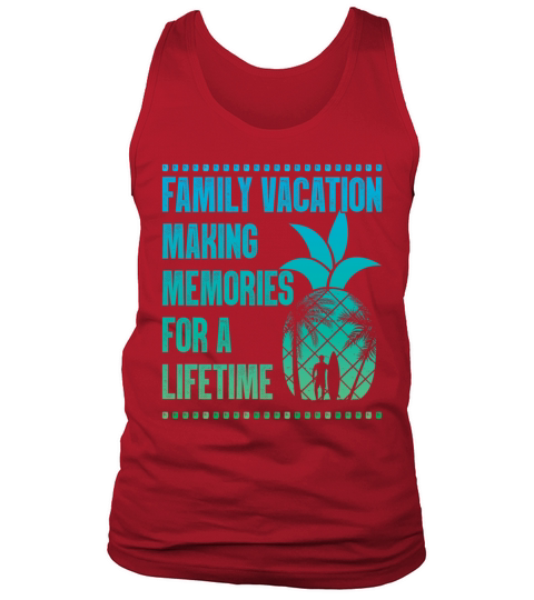 Summer Family Vacation Making Memories Tank Top Unisex