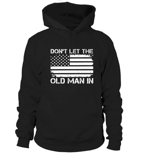 Retro Dont let the old man in Vintage USA Flag Hoodie Unisex
