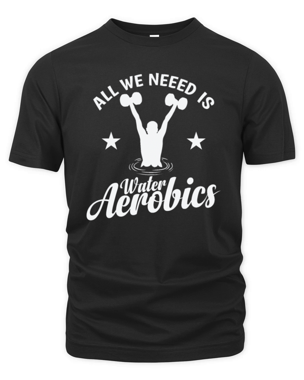 All we need is Water Aerobics Sport Organic Unisex T-shirt
