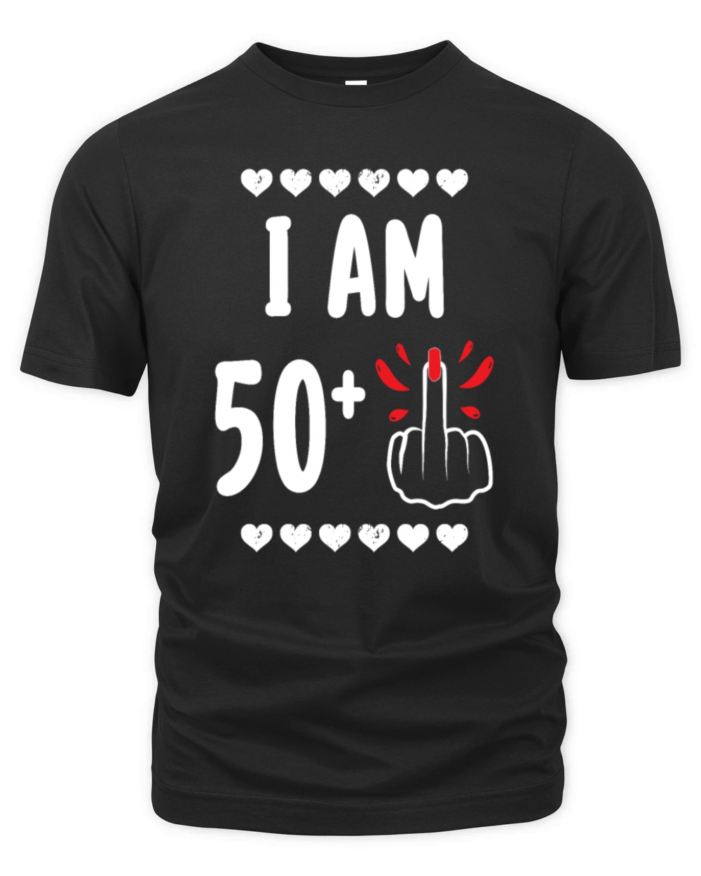 I Am 50 Plus Middle Finger Funny 51St Birthday Organic Unisex T-shirt