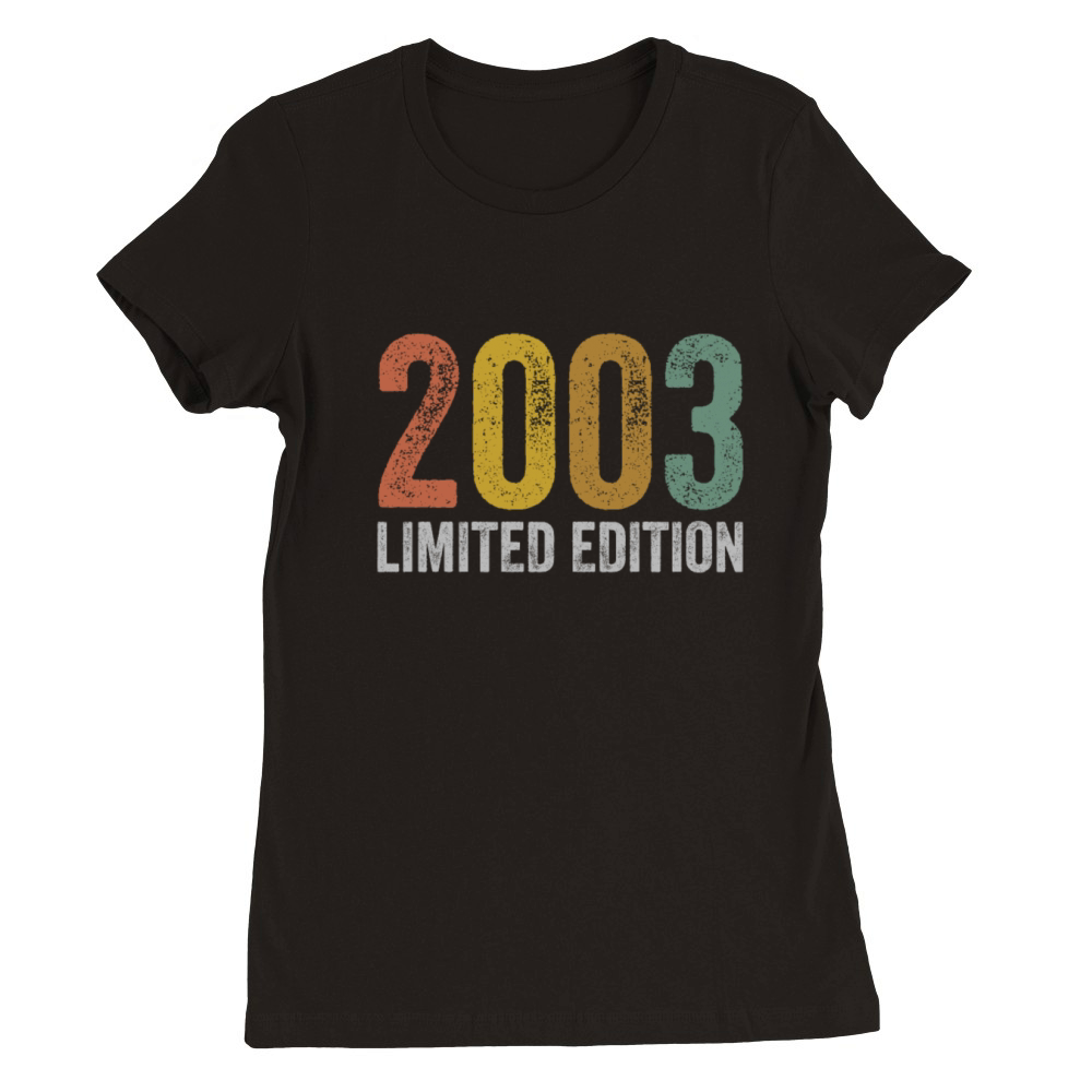 Birthday 2003 Limited Edition Premium Womens Crewneck T-shirt