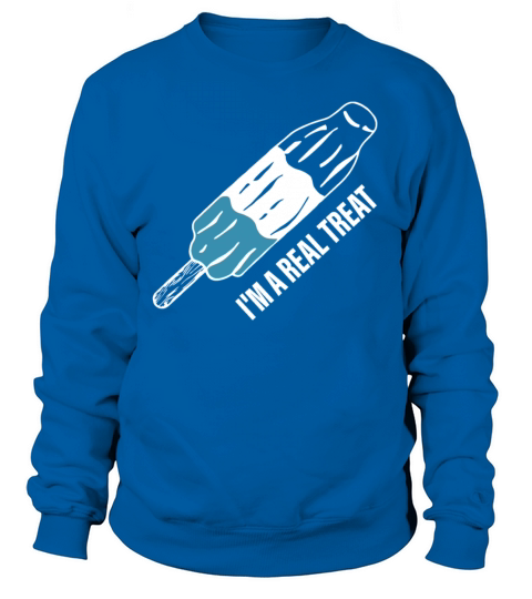 Im A Real Treat Sweatshirt Unisex