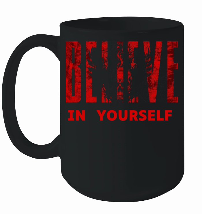 Believe in yourself Ceramic Mug