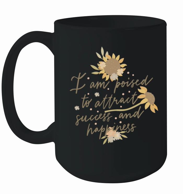 i am poised to attract success and happiness Ceramic Mug