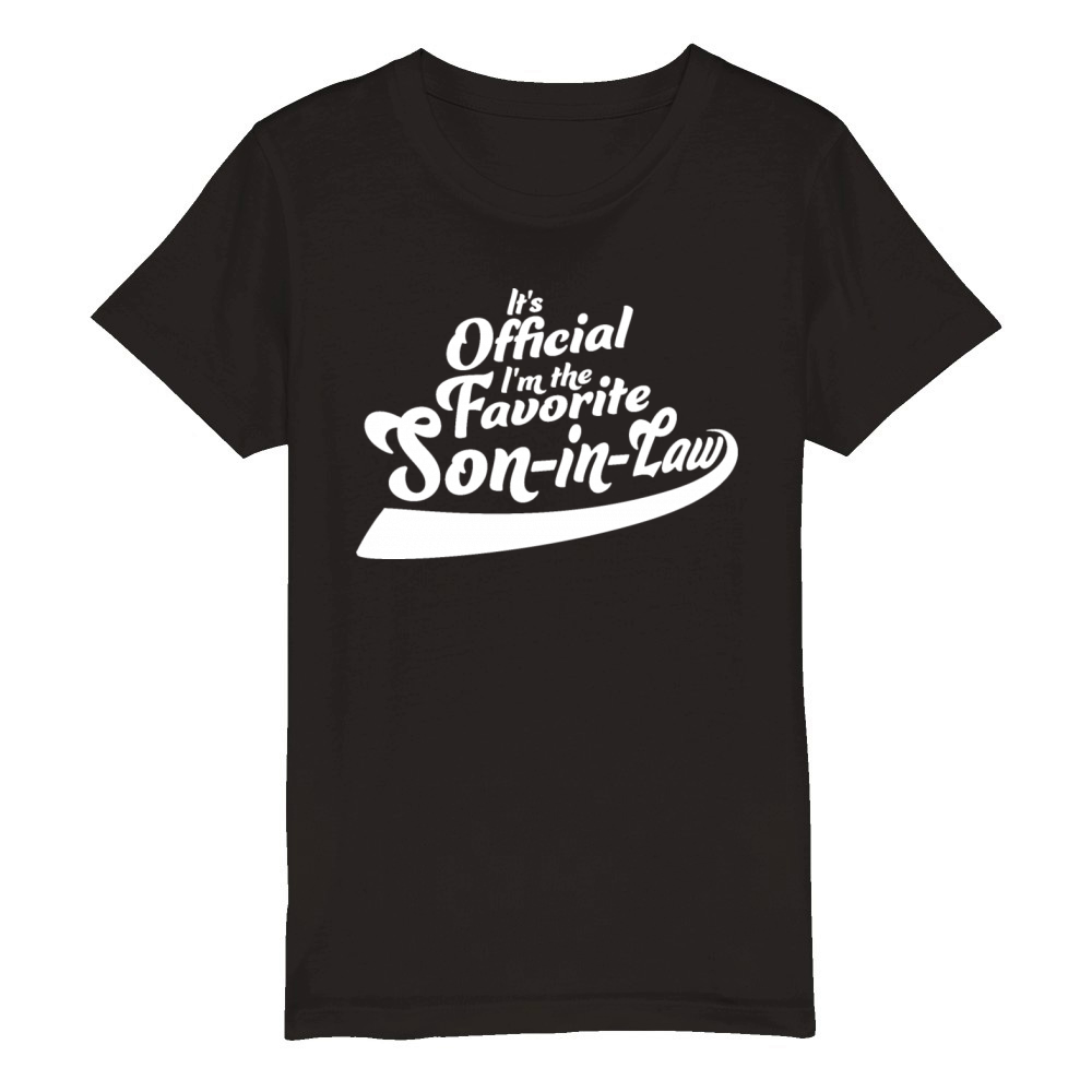 Its Official Im The Favorite Son-In-Law Family Organic Kids Crewneck T-shirt