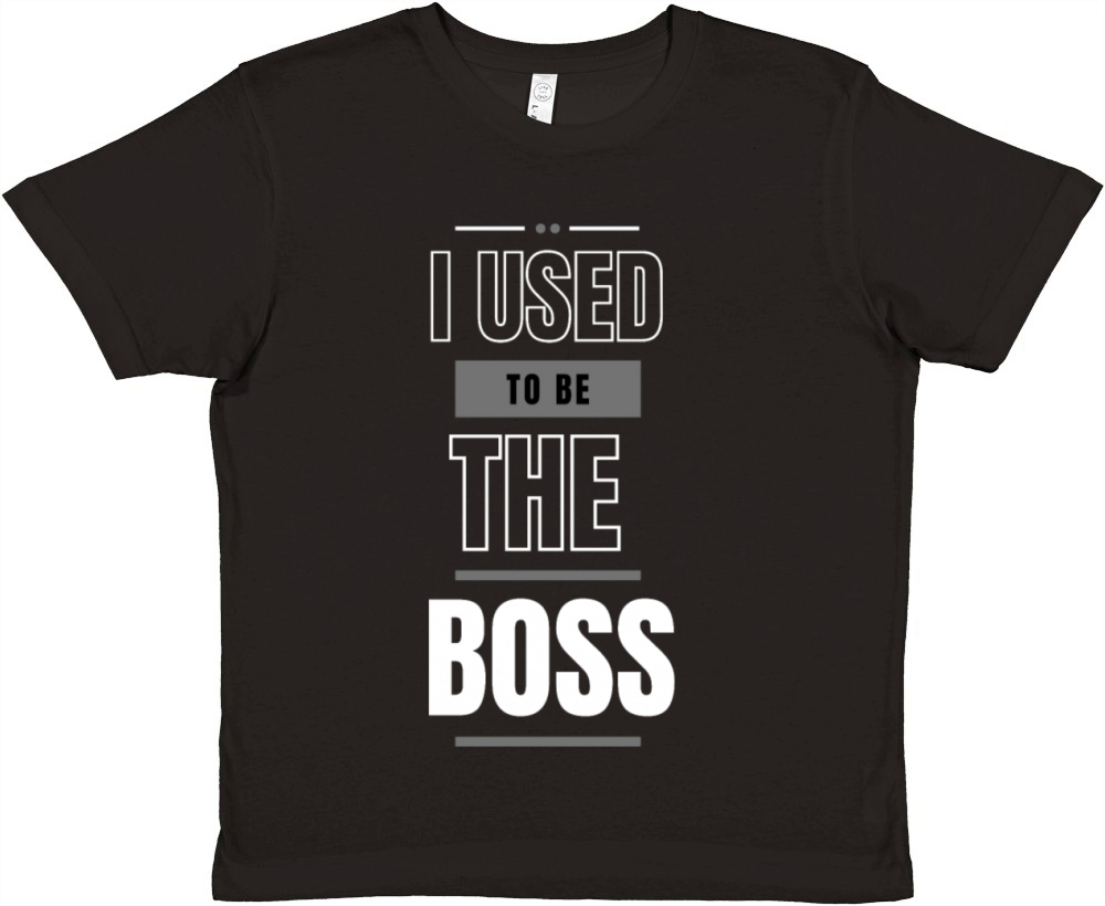 Boss No More I Used to Be the Boss Tee Premium Kids Crewneck T-shirt