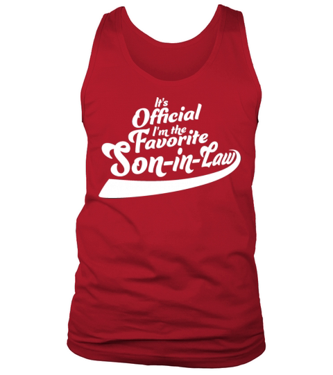 Its Official Im The Favorite Son-In-Law Family Tank Top Unisex